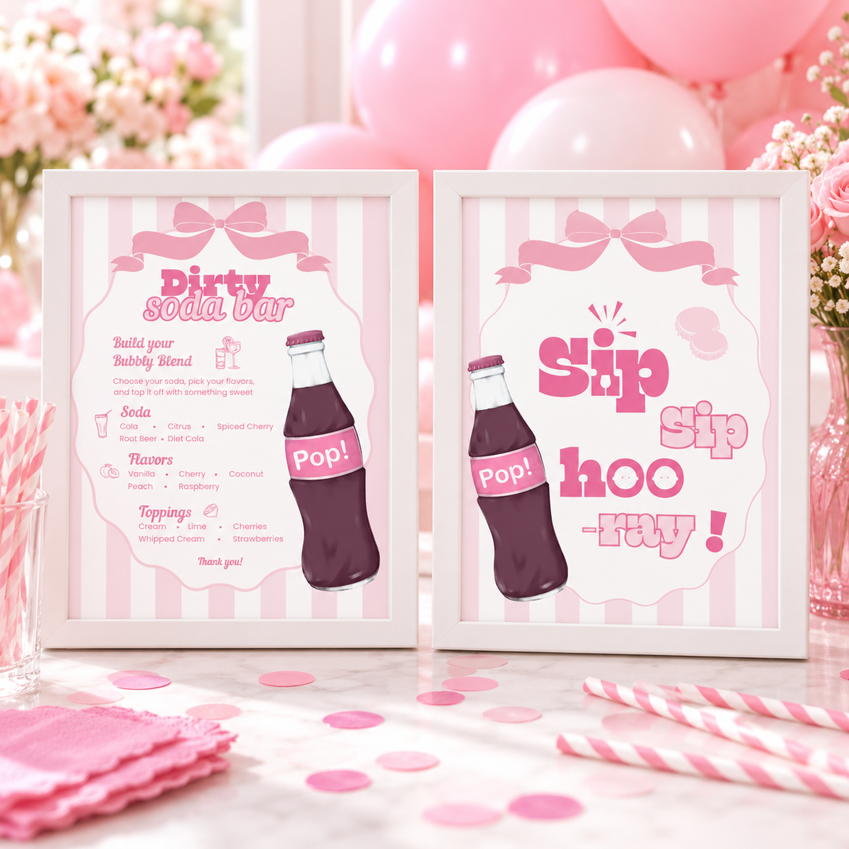 Ready To Pop Dirty Soda Bar sign and Sip Sip Hooray sign side by side in white frames